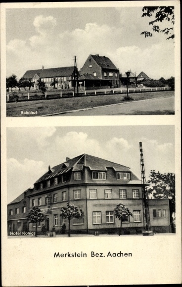 Ak Merkstein Herzogenrath in Nordrhein Westfalen, Bahnhof, Hotel Königs