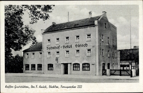 Postcard Buchloe in Allgäu, Bahnhof-Hotel Hirsch, Coffee-Restaurants F. Hauck