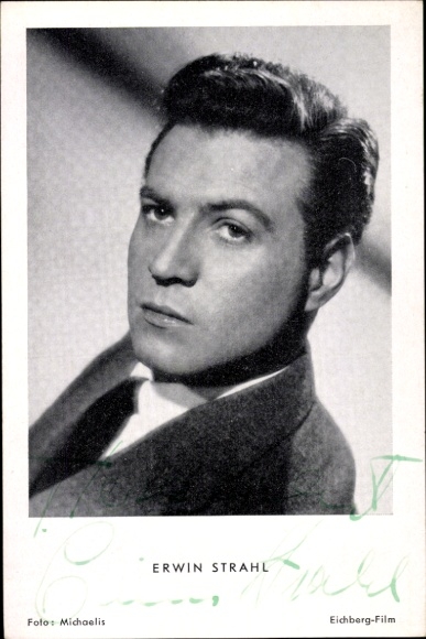 Postcard actor Erwin Strahl, portrait, autograph, your mouth promises me love