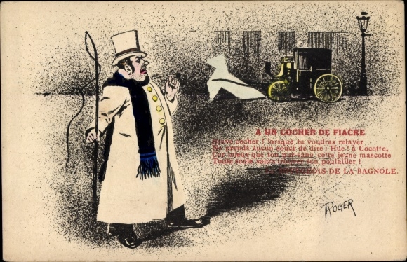 Künstler Ak Roger, A un Cocher de Fiacre, De la Bagnole, Droschkenkutscher