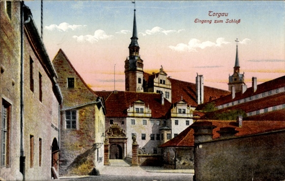 Ak Torgau Sachsen, Ortschaft mit Eingang zum Schloß