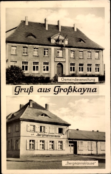 Ak Großkayna Braunsbedra Saalekreis, gemeentebestuur, mijnwerkerskluis, groeten uit Großkayna