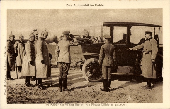 Ak Das Automobil im Felde, Kaiser Wilhelm II. nimmt den Bericht von Fliegeroffizieren entgegen, I WK