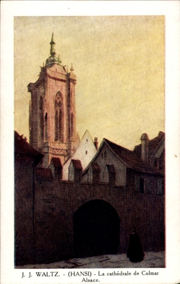 Künstler Ak JJ Waltz, Hansi, Colmar Kolmar Elsass Haut Rhin, Kathedrale