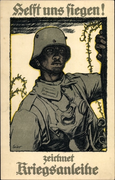 Künstler Ak Erler, Helft uns siegen, zeichnet Kriegsanleihe, Soldat in Stahlhelm mit Gasmaske, I. WK