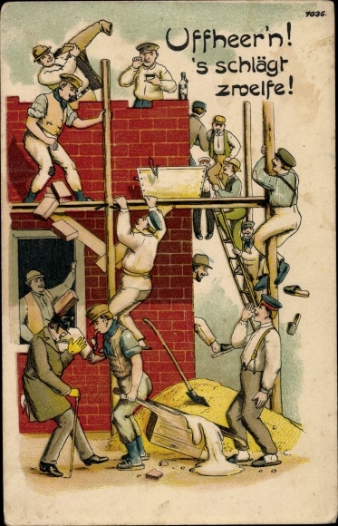 Postcard Uffheer&#39;n, it strikes twelve, lunch break at the construction site, bricklayer
