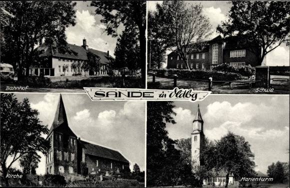 Postcard Sande in Friesland, train station, school, Marienturm, church