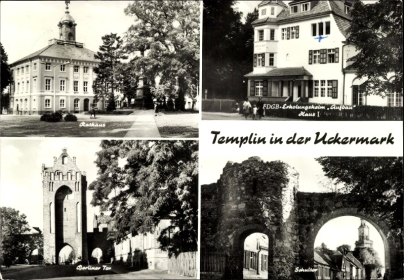 Ak Templin in der Uckermark, Rathaus, EDGB-Erholungsheim, Berliner Tor, historische Architektur