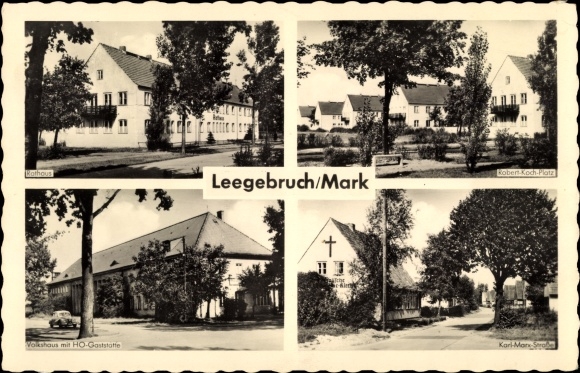 Postcard Leegebruch in the Mark, City Hall, Robert-Koch-Platz, Karl-Marx-Strasse, Volkshaus, HOG