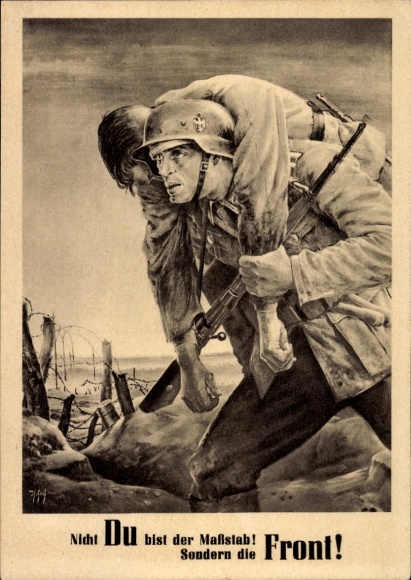 Künstler Ak Tschech, Will, Nicht Du bist der Maßstab sondern die Front, Wehrmacht, Tag der NSDAP