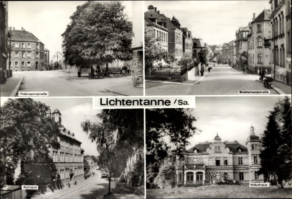 Postcard Lichtentanne Sachsen, Thälmannstrasse, Breitscheidstrasse, City Hall, People&#39;s House