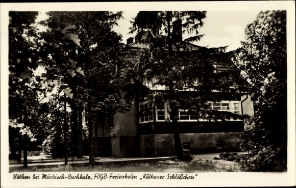 Postcard Köthen Märkisch Buchholz, FDGB Ferienheim Köthener Schlößchen
