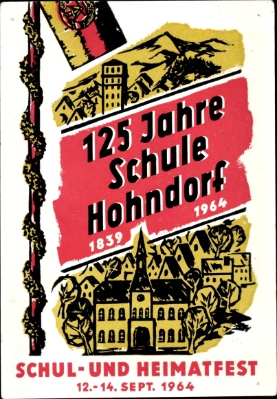 Künstler Ak Hohndorf im Erzgebirge, Schul- und Heimatfest 1964, 125 Jahre Schule 1839-1964