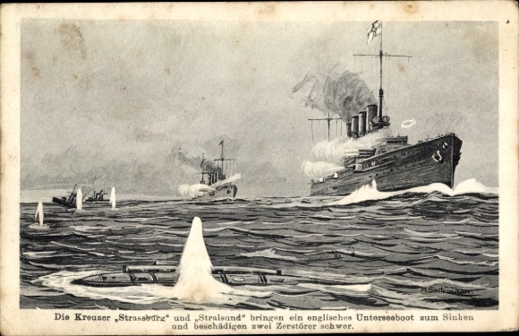 Künstler Ak Saltzmann, Deutsche Kriegsschiffe Straßburg und Stralsund, Britisches U Boot, Zerstörer