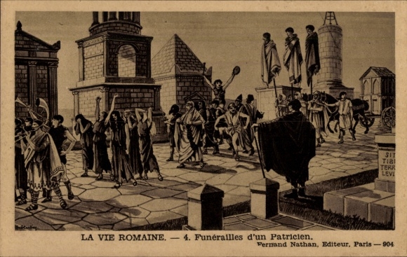 CPA La vie Romaine, Funérailles d'un Patricien
