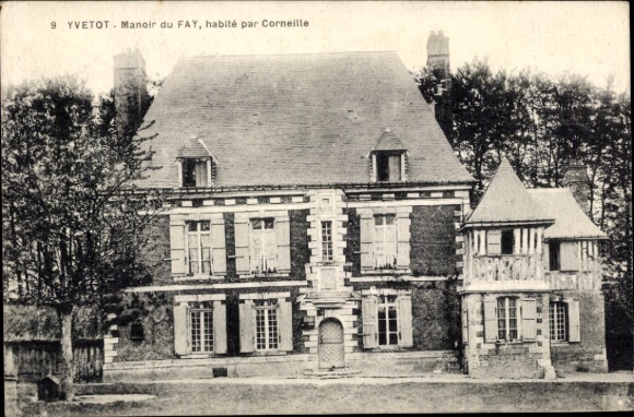 Postcard Yvetot Seine Maritime, Manoir du Fay, habite par Corneille