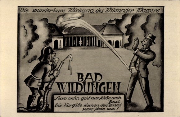 Ak Bad Wildungen in Hessen, Die wunderbare Wirkung des Wildunger Wassers, Mann uriniert, Feuerwehr