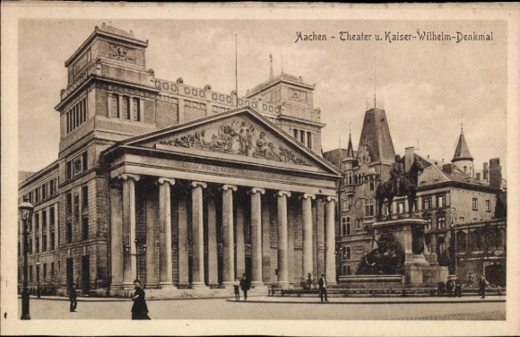 Ak Aachen, Theater, Kaiser-Wilhelm-Denkmal, Säulen, Statue, Menschen