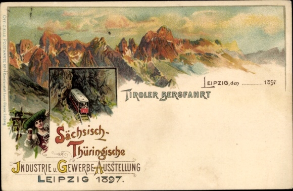 Litho Leipzig, Sächsisch Thüringische Industrie und Gewerbeausstellung 1897, Tiroler Bergfahrt