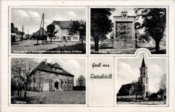 Ak Lunstädt Braunsbedra in Saalekreis, slagerij Schöne, monument Roßbach, school, oorlogsmonument