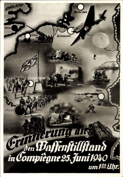 Postcard Armistice in Compiegne 25 June 1940, Western Front, Wehrmacht, Luftwaffe, Panzer