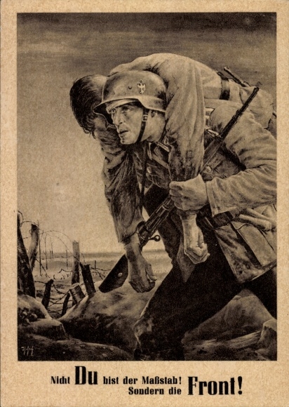Künstler Ak Tschech, Will, Nicht Du bist der Maßstab sondern die Front, Wehrmacht, Tag der NSDAP