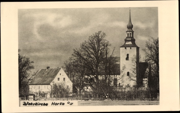 Postcard Horka Kr. Görlitz Sachsen, view of the protestant fortified church, 13th century