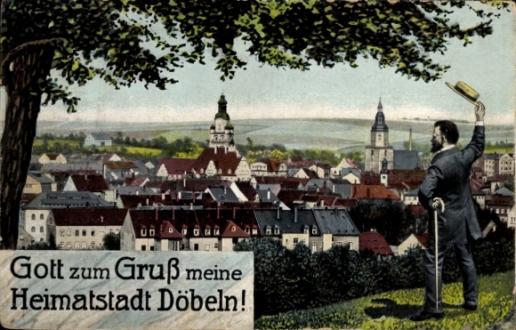 Ak Döbeln in Sachsen, Gesamtansicht, Baum, grüßender Mann, Gott zum Gruß meine Heimatstadt Döbeln