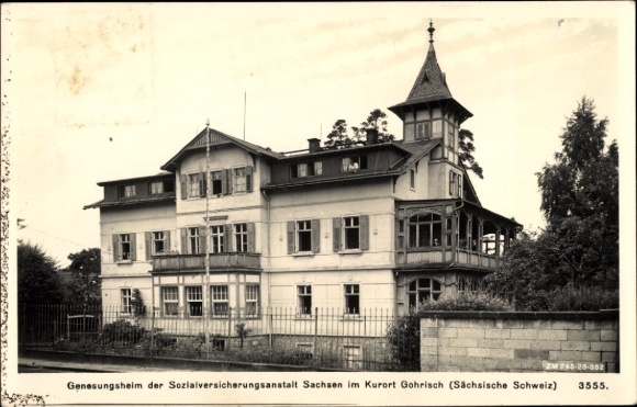 Postcard Gohrisch Saxon Switzerland, convalescent home, Social Insurance Institution of Saxony, health resort Saxon...