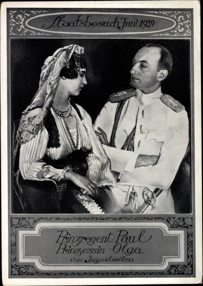 Ak Prinzregent Paul, Prinzessin Olga von Jugoslawien, Staatsbesuch Juni 1939