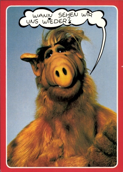 Postcard Alf, when will we see each other again?