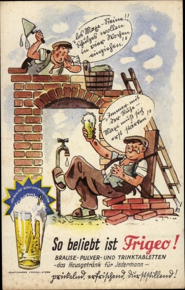 Artist Postcard So popular is Frigeo, effervescent powder and drinking tablets, construction workers, construction sites, bricklayers