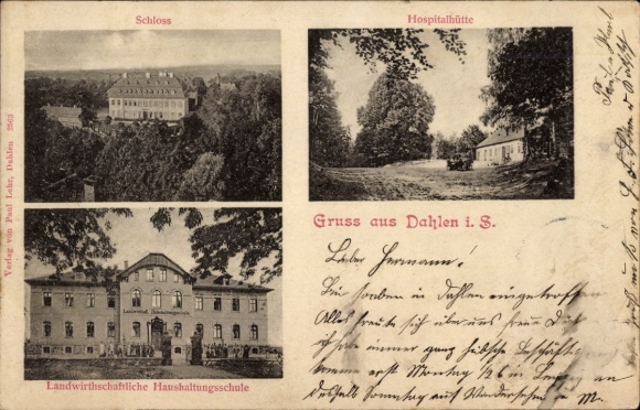 Ak Dahlen in Sachsen, Schloss, Hospitalhütte, Landwirtschaftliche Haushaltungsschule, Gruss aus D