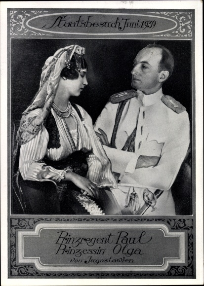 Ak Prinzregent Paul, Prinzessin Olga von Jugoslawien, Staatsbesuch Juni 1939