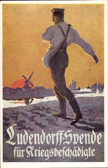 Artist Postcard Ludendorff Donation for war disabled, sower, veteran at field work, I. WK