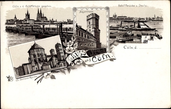 Chromo-Litho Cologne on the Rhine, ship bridge, Deutz, Bayenturm, St. Gereon Church