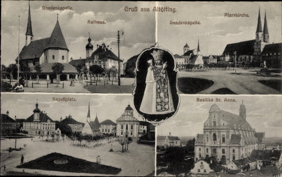 Ak Altötting in Oberbayern, Gnadenkapelle, Rathaus, Pfarrkirche, Kapellplatz, Basilika St. Anna