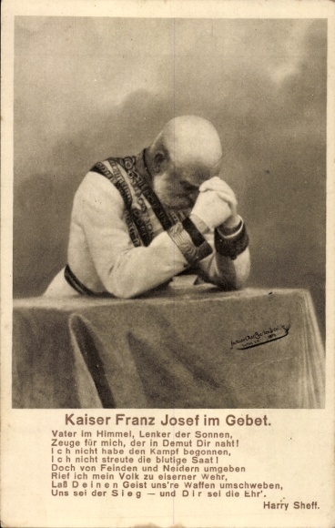 Artist Postcard Kaiser Franz Joseph I., Our Emperor in Prayer, Poem Harry Sheff