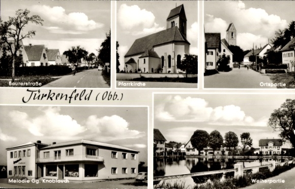 Ak Türkenfeld in Oberbayern, Beurerstraße, Pfarrkirche, Melodie Gg. Knoblauch, Weiherpartie