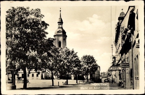 Ak Triptis in Thüringen, Markt, Adolf Hitler Straße, Hotel Mohren, Polstereigeschäft, Litfaßsäule