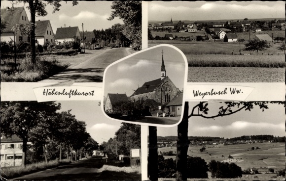 Ansichtkaart Weyerbusch in het Westerwald, gedeeltelijk aanzicht, nederzetting, kerkgedeelte