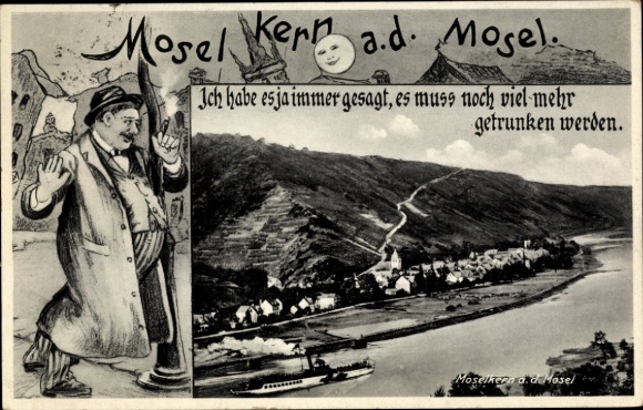 Passepartout Ak Moselkern an der Mosel, Panorama, muss noch viel mehr getrunken werden