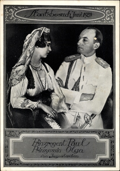 Ak Prinzregent Paul, Prinzessin Olga von Jugoslawien, Staatsbesuch Juni 1939