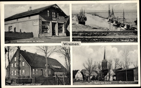 Ak Nordseebad Wremen Wurster Nordseeküste, Kirche, Geschäft W. Wöbber, Marschenhof, Wremer Tief