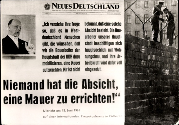 Ak Walter Ulbricht, berühmte Rede 1961, Niemand hat die Absicht eine Mauer zu errichten, Mauerbau