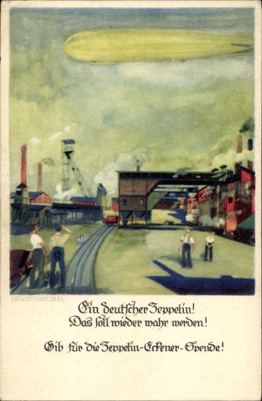 Kunstenaar ansichtkaart Amtsberg, Otto, een Duitse Zeppelin, Eckener schenking, luchtschip, industriële installaties