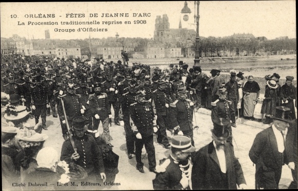 Postcard Orléans Loiret, Fetes de Jeanne d&#39;Arc, the traditional Procession resumed in 1908, Officers