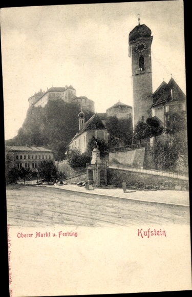 Ak Kufstein in Tirol, Oberer Markt, Festung, Kufstein