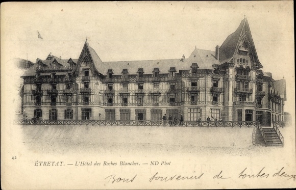 Ak Étretat Seine Maritime, Hotel des Roches Blanches, alte Architektur, Postkarte, ND Phot