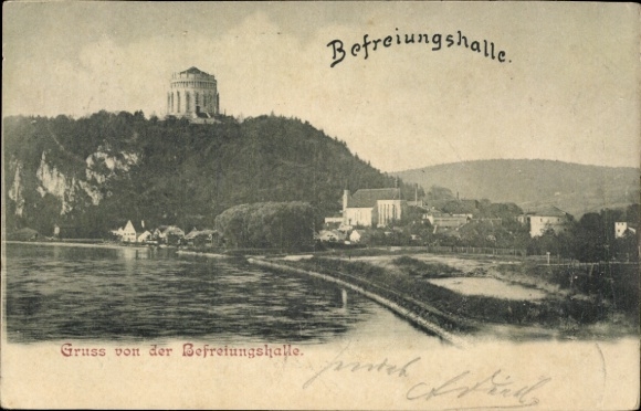 Ak Kelheim an der Donau Niederbayern, Befreiungshalle, Befreiungshalle, Flussansicht, Berglandsch